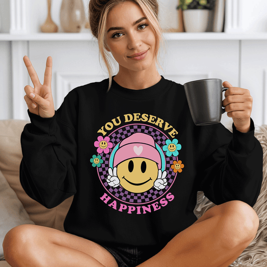 You Deserve Happiness
