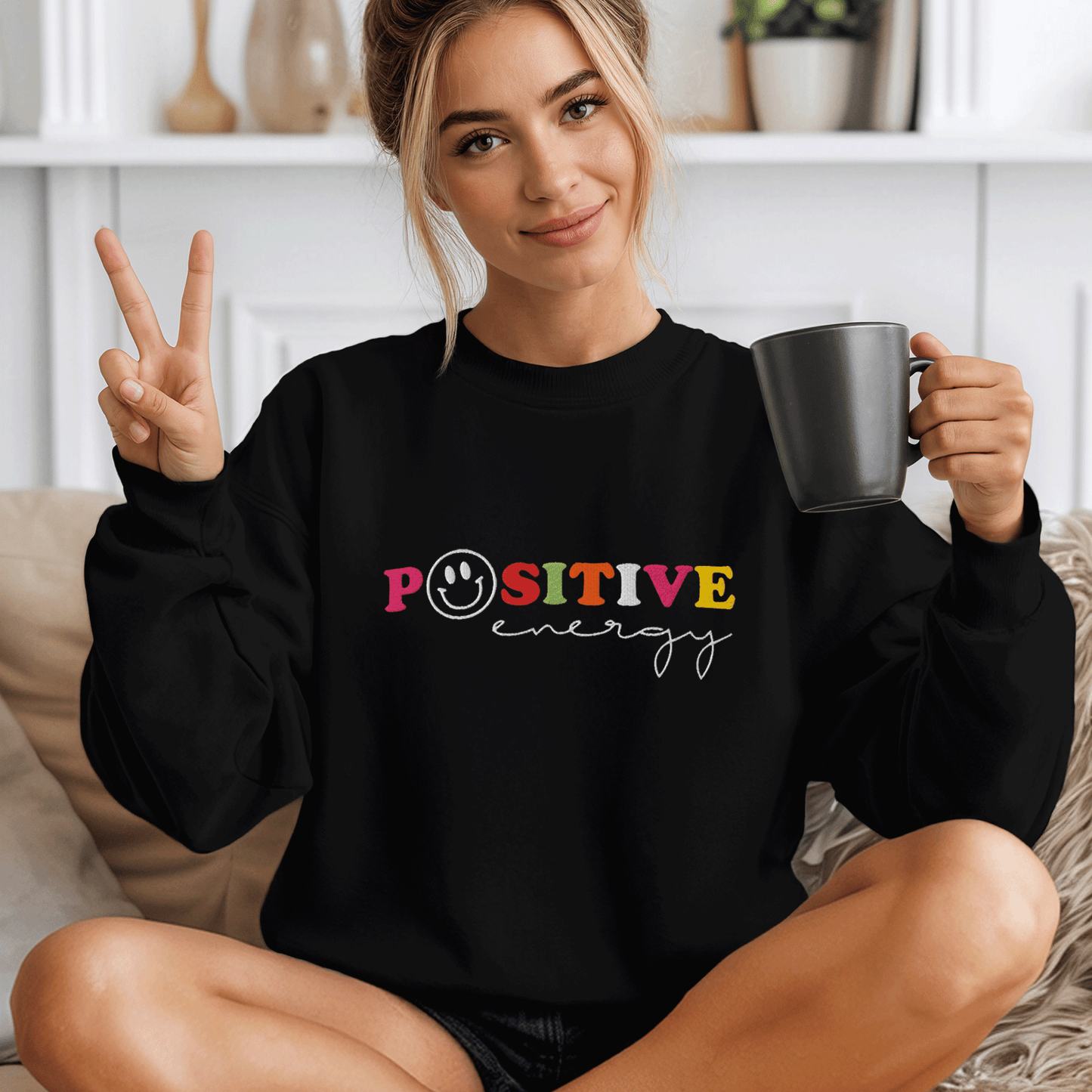 EMBROIDERED ) Positive Energy Sweatshirt