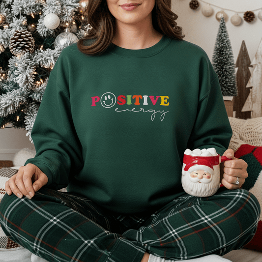 EMBROIDERED ) Positive Energy Sweatshirt